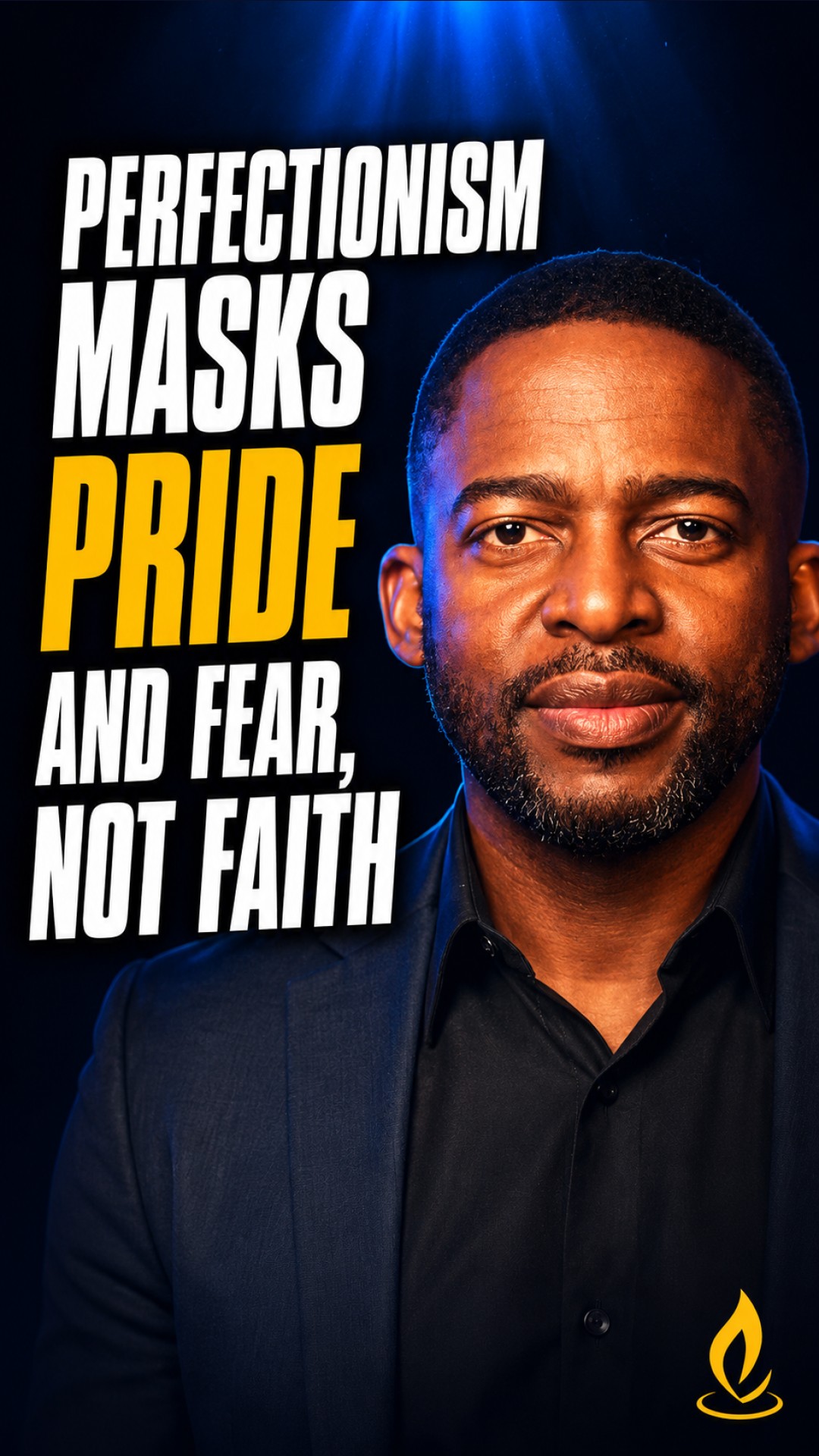 Perfectionism masks pride and fear, not faith