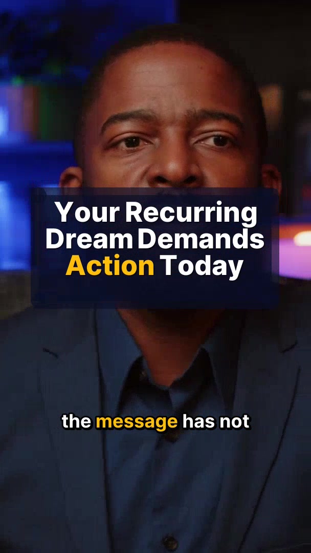 Your Recurring Dream Demands Action