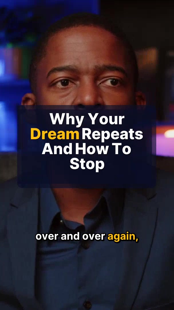 Why Your Dream Repeats and How to Stop It