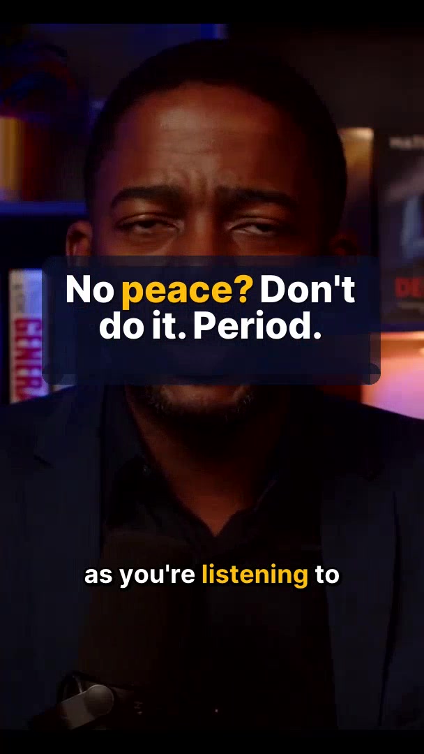 No peace? Don't do it. Period.