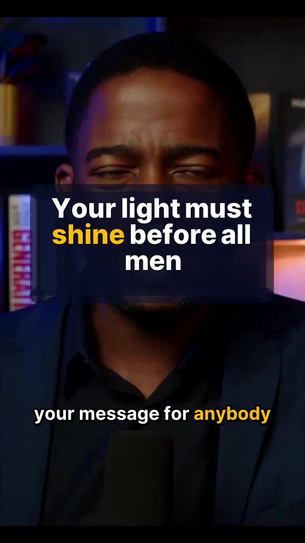 Your light must shine before all men