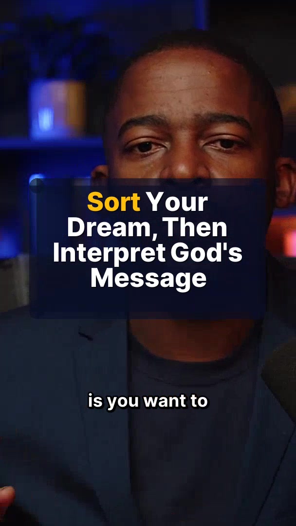 Sort Your Dream, Then Interpret God's Message