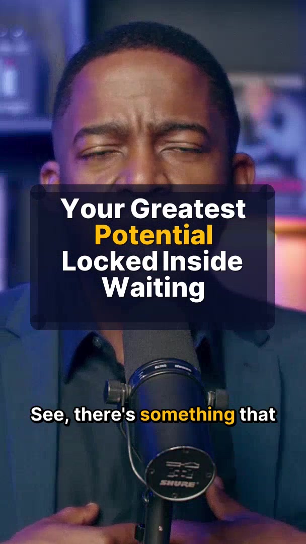 Your greatest potential is locked inside of you