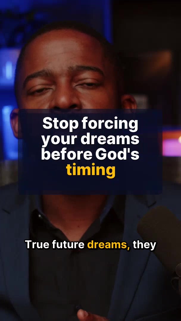 Stop Forcing Your Dreams Before God's Timing