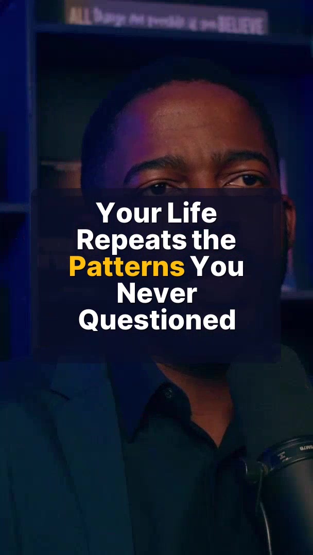 Your Life Repeats the Patterns You Never Questioned