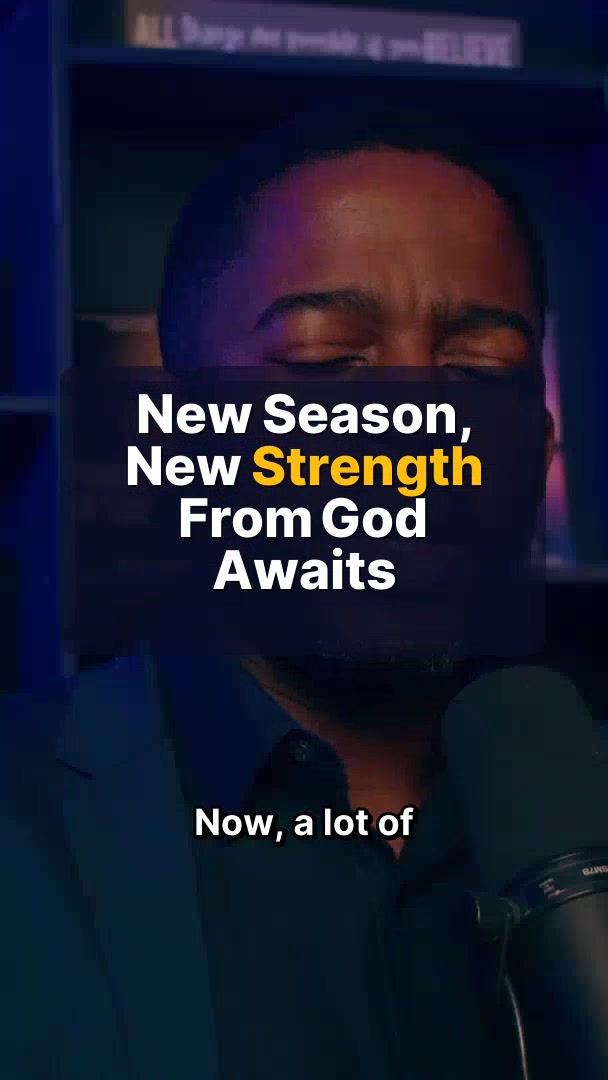 New Season, New Strength From God Awaits