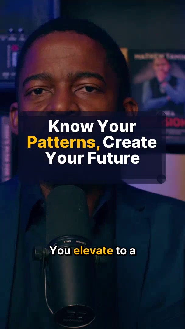 Know Your Patterns, Create Your Future