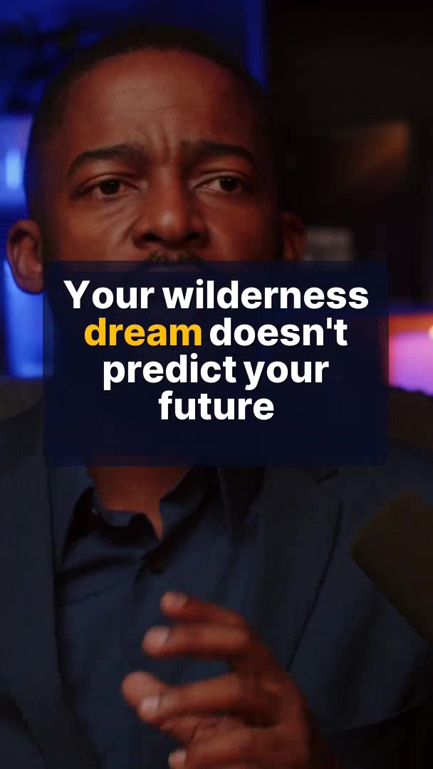 A Wilderness Dream Doesn't Predict Your Future