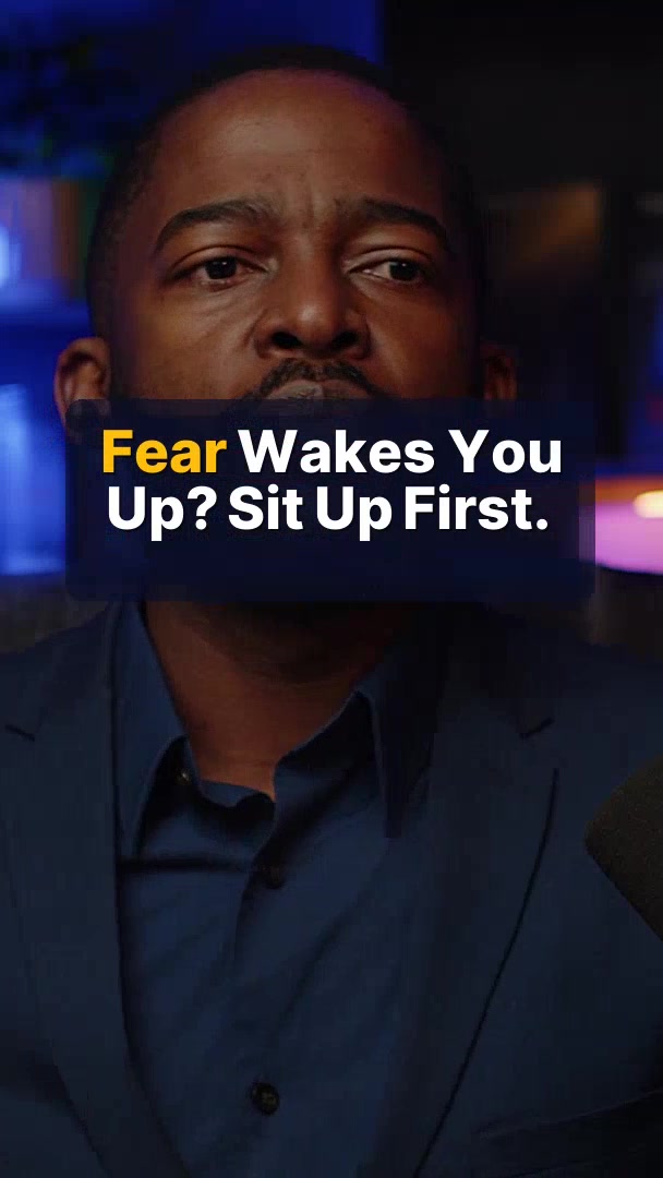 Fear Wakes You Up? Sit Up First.