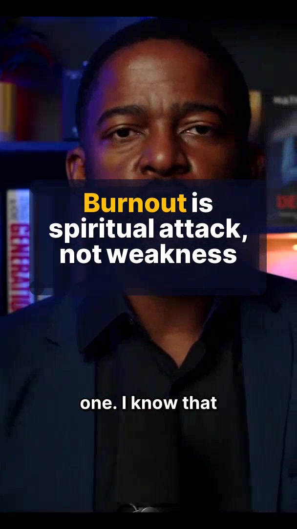 Burnout is spiritual attack, not weakness