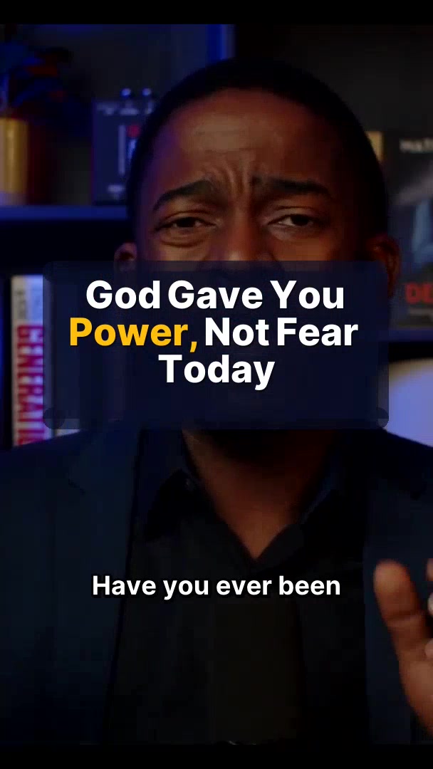 God Gave You Power, Not Fear Today