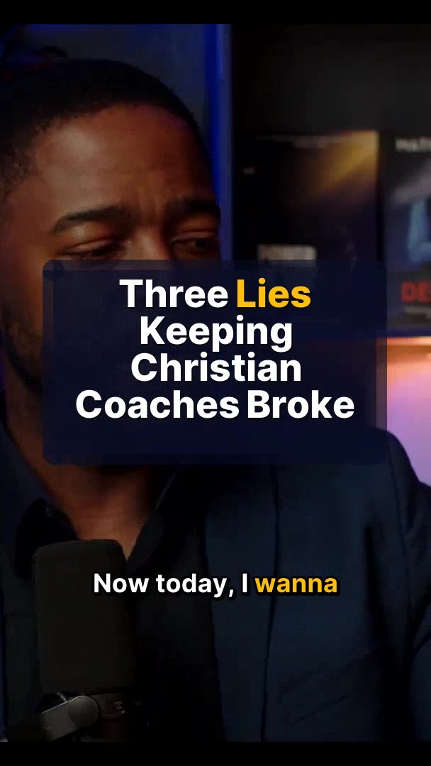 Three Lies Keeping Christian Coaches Broke