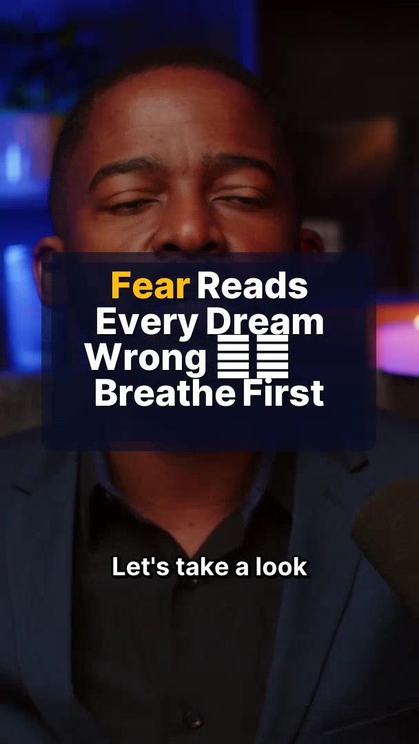 Fear Reads Every Dream Wrong