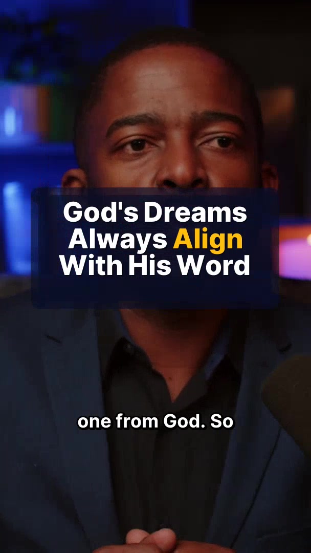 God's Dreams Always Align With His Word