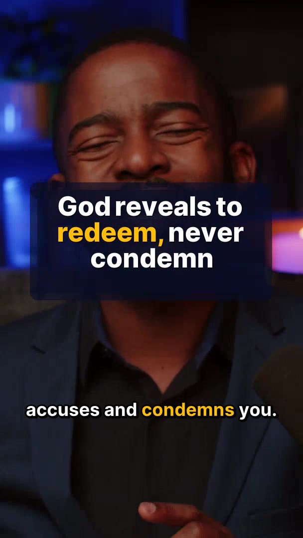 God Reveals to Redeem, Never Condemn
