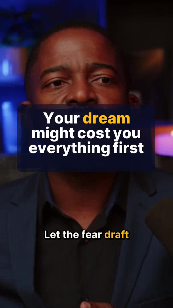 Your Dream Might Cost You Everything First