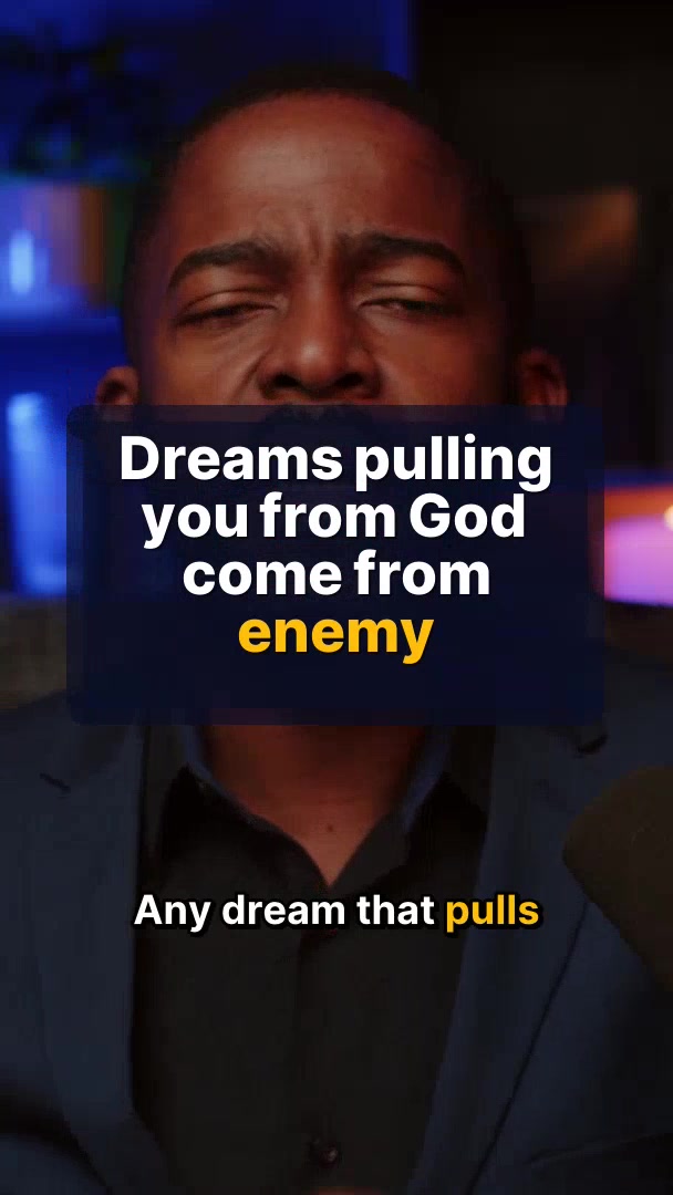 Dreams That Pull You From God