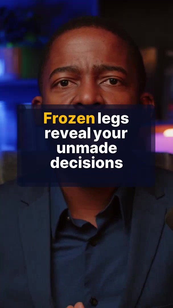 Frozen Legs and Unmade Decisions