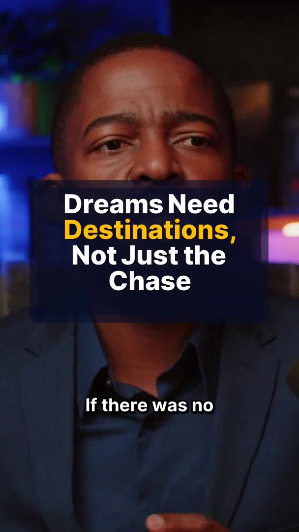 The Dream Isn't About the Chase
